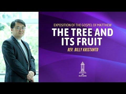 Rev. Billy Kristanto - The Tree and Its Fruit (Matthew 7:15-23) - GRII KG