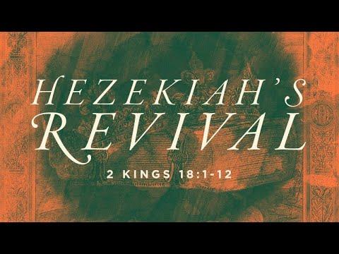 2 Kings 18:1-12 | Hezekiah's Revival | Rich Jones