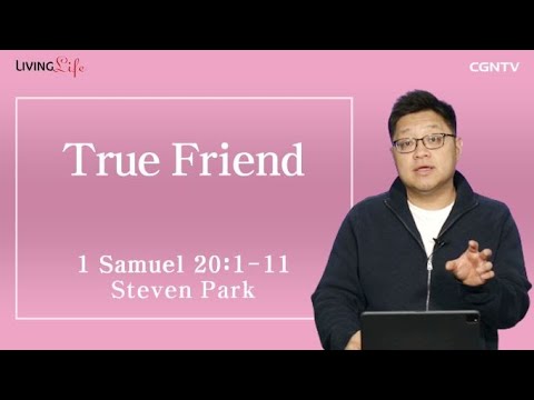 True Friend (1 Samuel 20:1-11) - Living Life 03/07/2023 Davily Devotional Bible Study