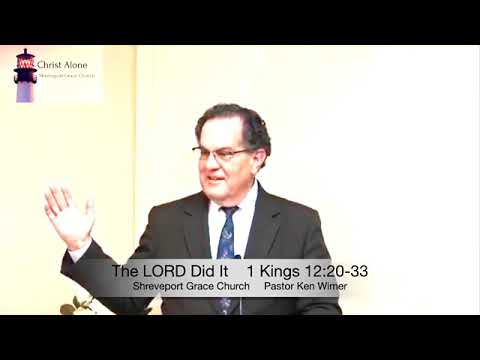 The LORD Did It  - 1 Kings 12:20-33 - Full Message
