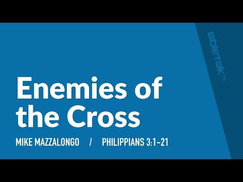 Enemies of the Cross (Philippians 3:1-21) | Mike Mazzalongo | BibleTalk.tv