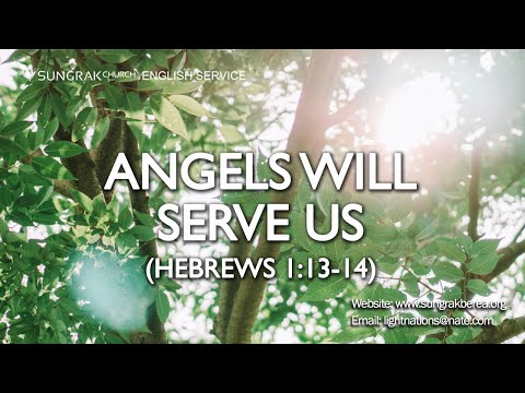[englishservice] November 23, 2021 Angels will Serve Us (Hebrews 1:13-14)