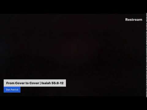 From Cover to Cover | Isaiah 55:8-12 | Dan Patrick