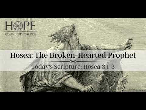 Hosea 3:1-3 - "Amazing Love" (Part 1)