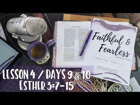 Faithful & Fearless: Lesson 4/Days 9 and 10 Esther 3:7-15