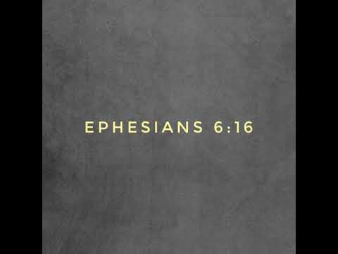 Ephesians 6:16. The shield of faith.