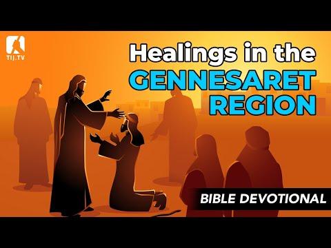56. Healings in the Gennesaret Region - Mark 6:53-56