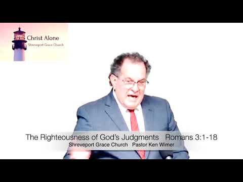 The Righteousness of God’s Judgments - Romans 3:1-18