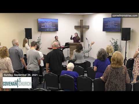 Covenant Church: Sunday 10:30am-"You Won't Know Unless You Go" Esther 4:13-14 (Bob Cornell) 9-26-21