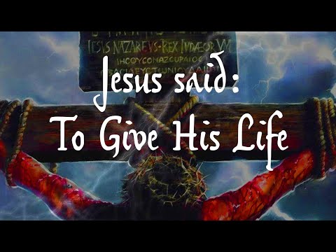Daily Scripture - Mark 10:45 - Jesus said of Himself - To Give His Life...