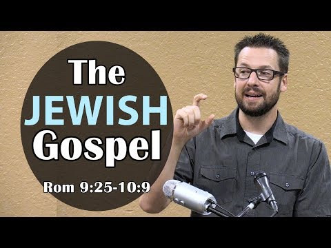 The Jewish Gospel: Romans 9:25-10:9