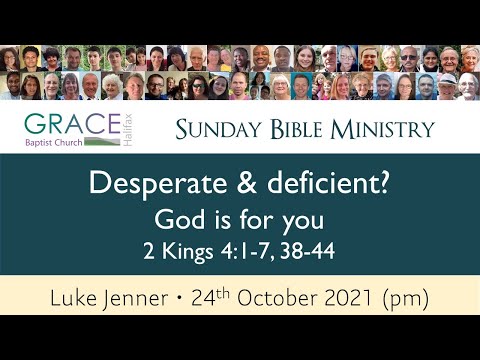 2 Kings 4:1-7, 38-44 - GBC Bible Ministry from 24 October 2021 (pm)