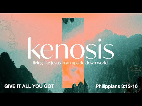 Give It All You Got | Philippians 3:12-16 | November 24, 2024