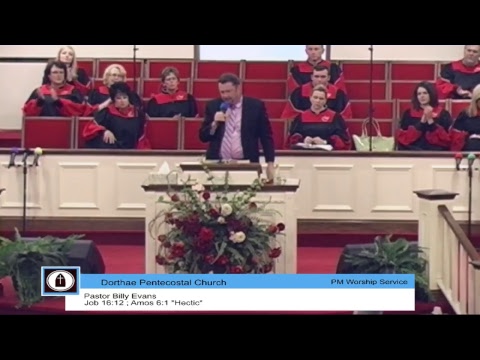 Billy Evans - Job 16:12 & Amos 6:1 - Hectic