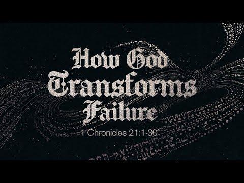 1 Chronicles 21:1-30 | How God Transforms Failure | Rich Jones