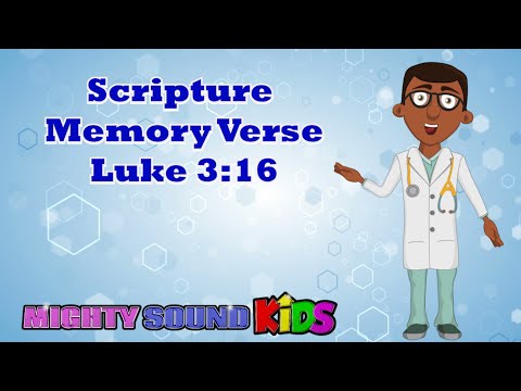 Luke 3:16 -- Scripture Memory Verse – Mighty Sound Kids‬‬‬‬‬‬‬‬‬