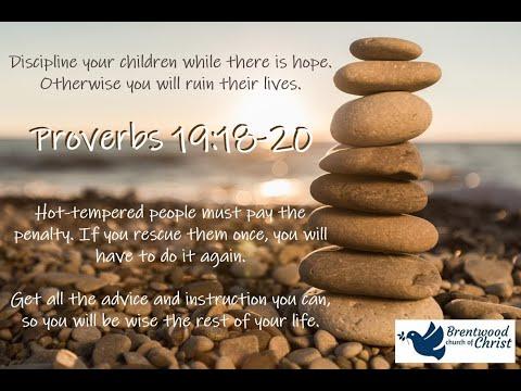Proverbs 19:18-20  |   Bible Study, 9.23.20   |   #theBrentwoodchurch  |  theBrentwoodchurch.com