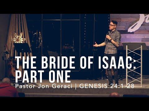 Genesis 24:1-28, The Bride Of Isaac: Part One