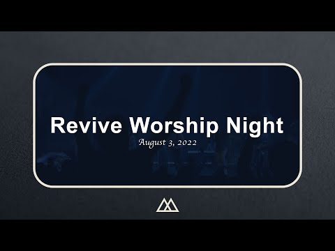 Revive Worship Night! - August 3, 2022