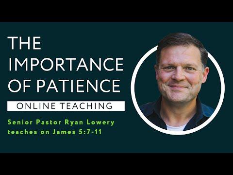 James 5:7-11 - The Importance of Patience