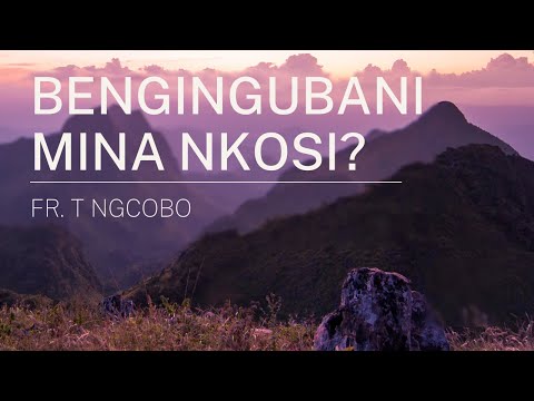 Nkosi uboneni kodwa kumina? | Fr. T Ngcobo reflects | 2 Samuel 7:18 - 29