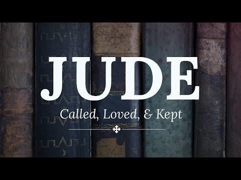 Jude 1:17-23 - Called, Loved, and Kept