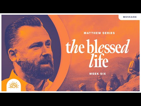 The Blessed Life | Chris Baselice | Matthew 5:1-12