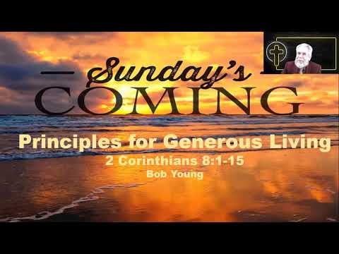 Sunday's Coming: Principles for Generous Living (2 Corinthians 8:1-15)