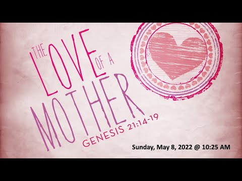 The Love of a Mother - Genesis 21:14-19