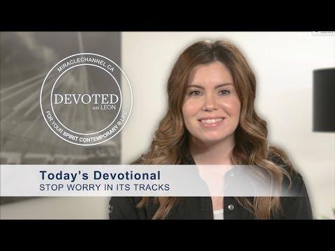 Devoted: Stop Worry in its Tracks (Psalm 104:34)