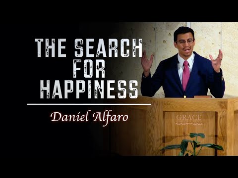Daniel Alfaro | The Search for Happiness (Psalm 119:1-8)