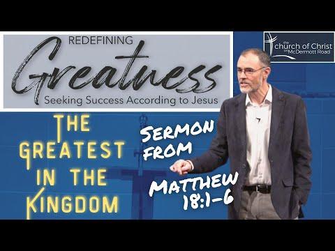 The Greatest in the Kingdom (Sermon from Matthew 18:1-6)