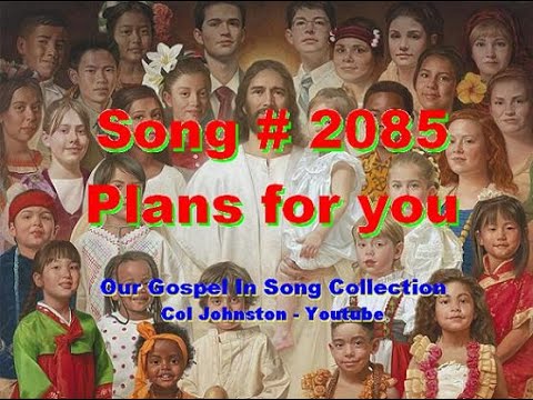 #2085- Plans For You - (Jeremiah 29:5-11)