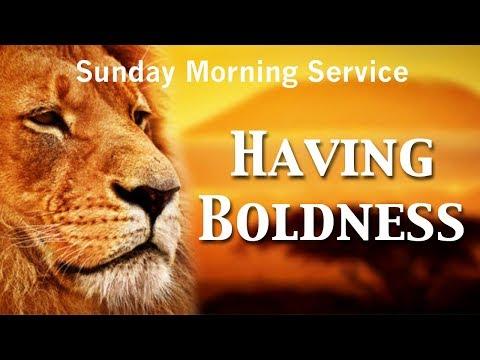 7/15/2018 AM - Having Boldness - Proverbs 28:1