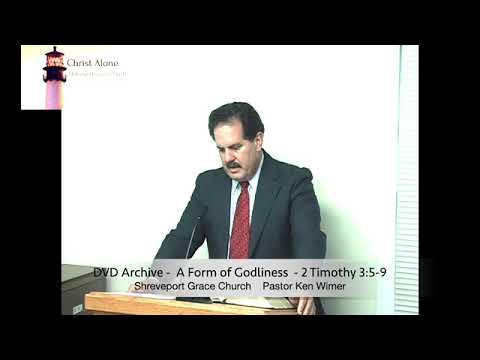 DVD Archive - A Form of Godliness - 2 Timothy 3:5-9 - Full message
