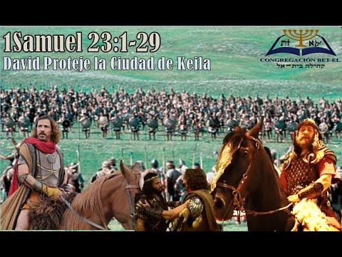 23-1Samuel 23:1-29/David Proteje la ciudad de Keila