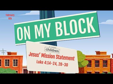 Jesus’ Mission Statement | Luke 4:14-24, 28-30