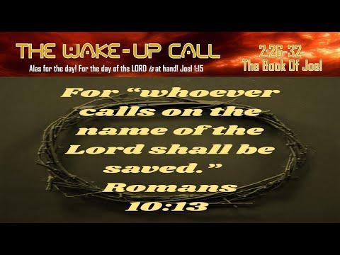 "The Wake-Up Call" - Joel 2:26-32
