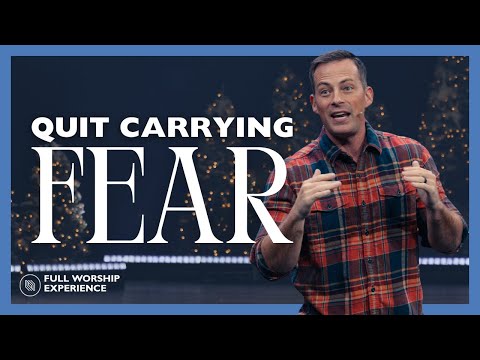 The One Fact That Will Change Everything About Your Fear | Pastor Josh Howerton | Full Worship Exp.
