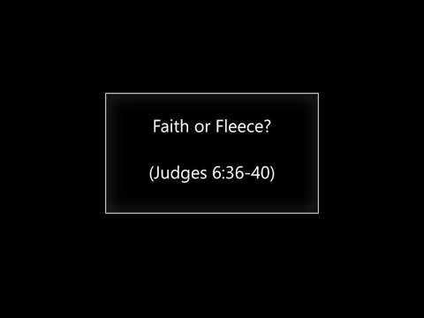 Faith or Fleece? (Judges 6:36-40) ~ Richard L Rice, Sellwood Community Church