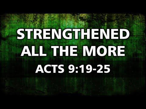 June 14, 2020 - Acts 9:19-25 - Strengthened All The More
