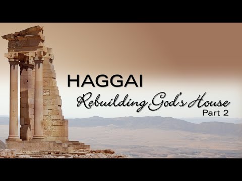 11-15-2020 (Haggai 2:1-23) Haggai: Rebuilding God's House #2- Pastor Chris
