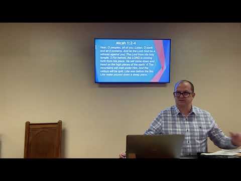 Micah 1:2-4. Sun 1st hr only 7/25/21 | Faith Bible Church West Babylon