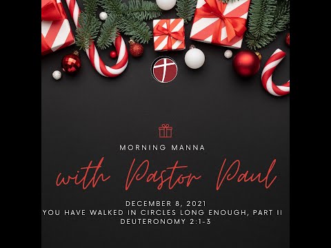 You Have Walked In Circles Long Enough, Part II - Deuteronomy 2:1-3