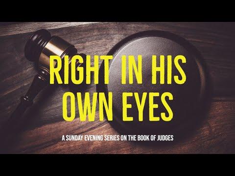 Right in His Own Eyes (Judges 17:1-13)