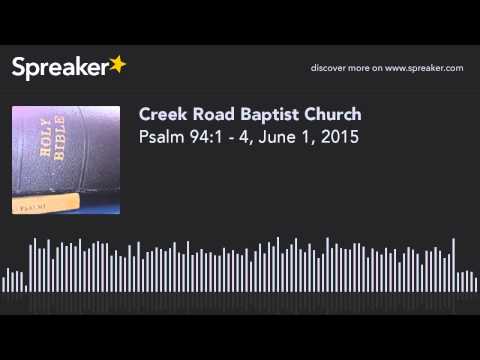 Psalm 94:1 - 4, June 1, 2015
