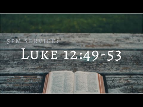 Sunday 24th May 5pm Luke 12:49-53 ‘When Christianity is controversial.’