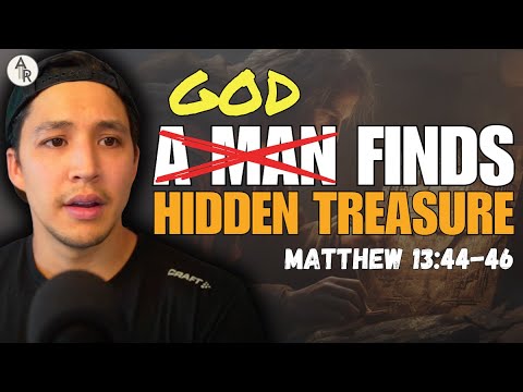 Why Jesus Compared the Kingdom To Priceless Pearls And Hidden Treasure | Matthew 13:44-46