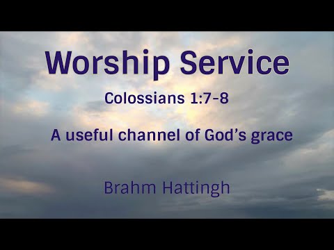 A useful channel of God's grace - Colossians 1:7-8