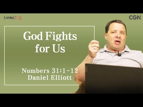 God Fights for Us (Numbers 31:1-12) Living Life 05/29/2025 Daily Devotional BIble Study